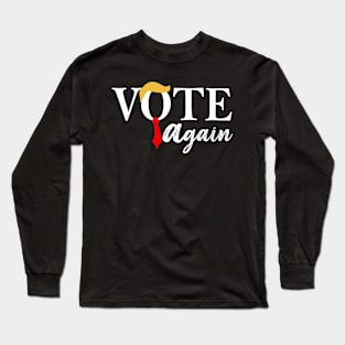Vote Trump Again Long Sleeve T-Shirt